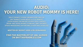 Audio: Your New Robot Mommy!