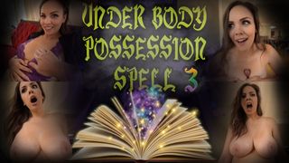 UNDER BODY POSSESSION SPELL 3 – Preview – ImMeganLive