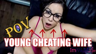 YOUNG CHEATING WIFE POV – ImMeganLive