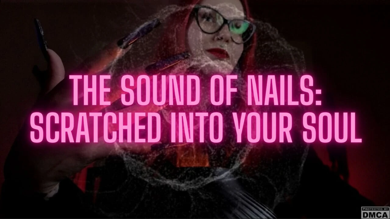 The Sound of Nails: Scratched Into Your Soul