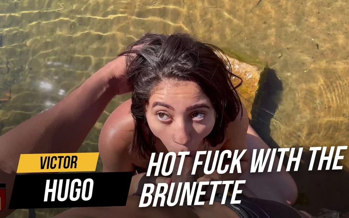 hot fuck with the brunette in the river